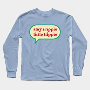 Stay Trippie, Little Hippie Vintage Tee! Long Sleeve T-Shirt